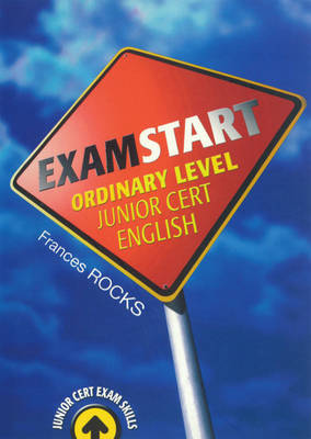 Examstart Ordinary Level English: Junior Cert Exam Skills