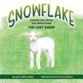 Snowflake: A Children's Story Written from a Biblical Parable--The Lost Sheep