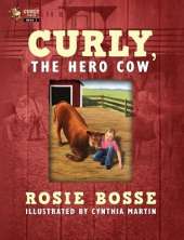 Curly, the Hero Cow: (Book #2, Second Edition)