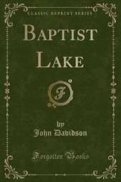 Baptist Lake (Classic Reprint)
