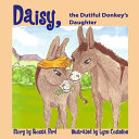 Daisy, the Dutiful Donkey's Daughter