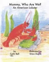 Mommy, Who Are We?: An American Lobster