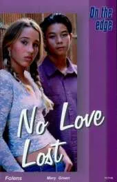 On the edge: Level B Set 2 Book 3 No Love Lost