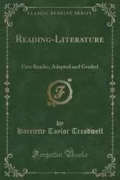 Reading-Literature: First Reader; Adapted and Graded (Classic Reprint)