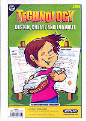Technology: Design, Create and Evaluate