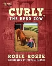 Curly, the Hero Cow: (Book #2, Second Edition)