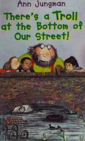 There's a Troll at Bottom of our Street!