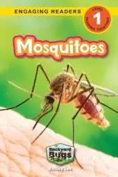Mosquitoes: Backyard Bugs and Creepy-Crawlies (Engaging Readers, Level 1)