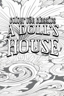 A Doll's House: A Play