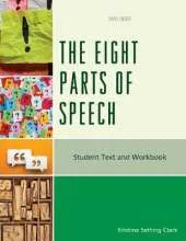 The Eight Parts of Speech: Student Text and Workbook