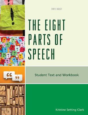 The Eight Parts of Speech: Student Text and Workbook