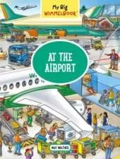 My Big Wimmelbook®—At the Airport: A Look-and-Find Book (Kids Tell the Story)