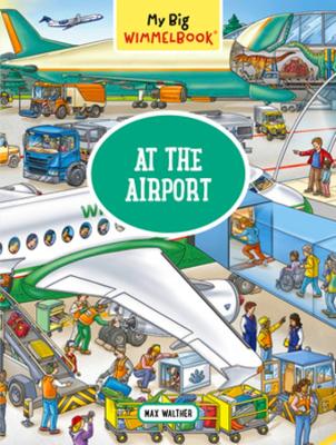 My Big Wimmelbook® - At the Airport: A Look-and-Find Book (Kids Tell the Story)