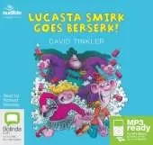 Lucasta Smirk Goes Berserk!