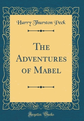 The Adventures of Mabel (Classic Reprint)