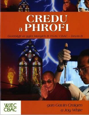 Credu a Phrofi: Gwerslyfr Ar Gyfer Manyleb B Tgau Cbac - Dewis B