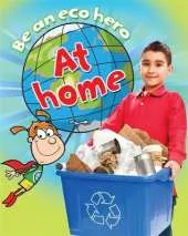 Be an Eco Hero: At Home
