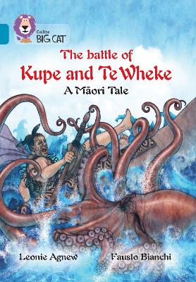 The Battle of Kupe and Te Wheke: A Māori Tale: Band 13/Topaz