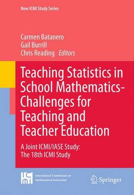 Teaching Statistics in School Mathematics-Challenges for Teaching and Teacher Education: A Joint ICMI/IASE Study: The 18th ICMI Study