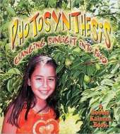 Photosynthesis: Changing Sunlight into Food