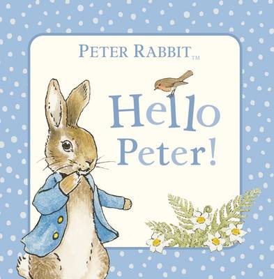 Peter Rabbit: Hello Peter!