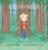 I Am Grounded: A Path to Stability and Feeling Safe