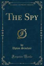 The Spy (Classic Reprint)