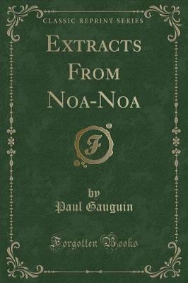 Extracts From Noa-Noa (Classic Reprint)