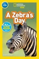 A Zebra’s Day (Pre-Reader)