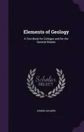 Elements of Geology: A Text-Book for Colleges and for the General Reader