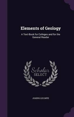 Elements of Geology: A Text-Book for Colleges and for the General Reader