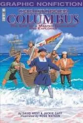 Christopher Columbus: The Life of a Master Navigator and Explorer