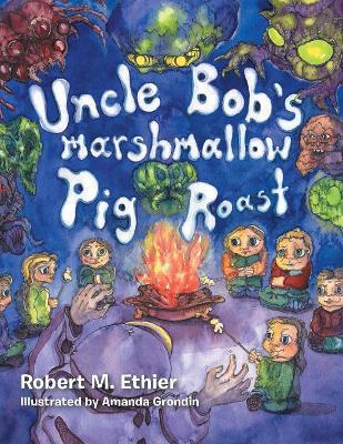 Uncle Bob's Marshmallow Pig Roast: Pig Roast