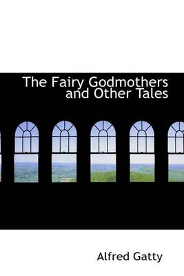 The Fairy Godmothers and Other Tales
