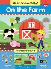 On the Farm: Interactive Fun with Fold-out Play Scene, Reusable Stickers, and Punch-out, Stand-Up Figures!