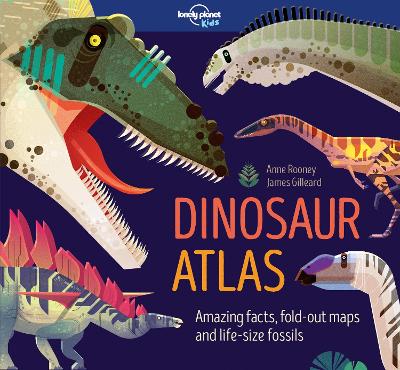 Lonely Planet Kids Dinosaur Atlas: Amazing Facts & Fold Out Maps | Meet Giant Sauropods, Ferocious Theropods & Famous Palaeontologists | Packed with Beautiful Illustrations
