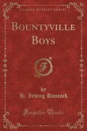 Bountyville Boys (Classic Reprint)