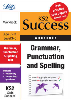 Grammar, Punctuation and Spelling: Revision Workbook