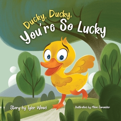 Ducky, Ducky, You're So Lucky