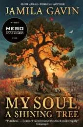 My Soul, A Shining Tree