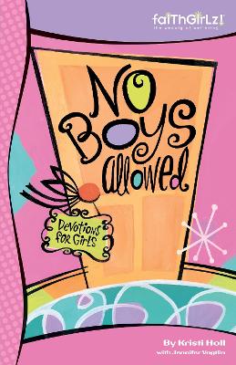 No Boys Allowed: 90-Day Devotional
