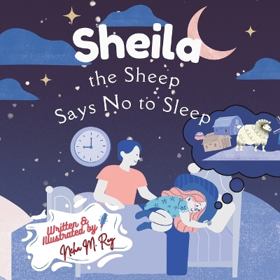 Children Storybook: Sheila the Sheep, Says No to Sleep: Bedtime Stories for Kids, 30 Pages, Storybook Perfect forbabies, beginner and young readers