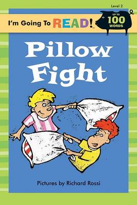 I'm Going to Read (R) (Level 2): Pillow Fight