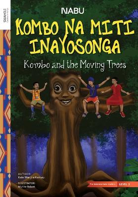 Kombo and the Moving Trees