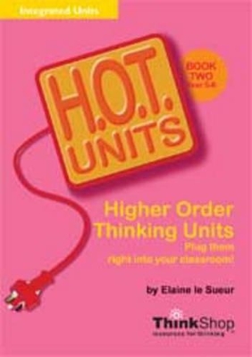 H.O.T. Units: Higher Order Thinking Units : Book 2