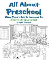All About Preschool Companion Coloring Book: Preparing Little Learners for Starting School! (Diverse and Multicultural)