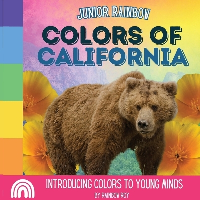 Junior Rainbow, Colors of California: Introducing Colors to Young Minds