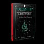 Voldemort: The Definitive Study of Tom Riddle--The Man Who Would Become "He Who Must Not Be Named"