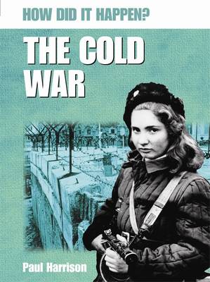 How Did It Happen?: The Cold War