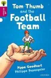 Oxford Reading Tree All Stars: Oxford Level 10 Tom Thumb and the Football Team: Level 10